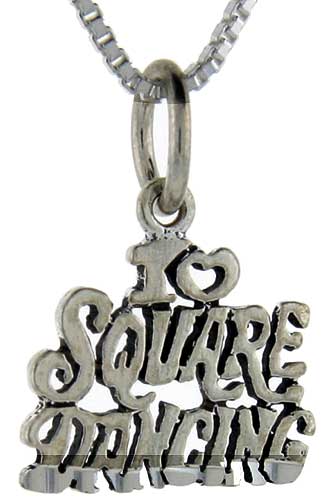 Sterling Silver I Love Square Dancing Word Pendant, 1 inch wide 