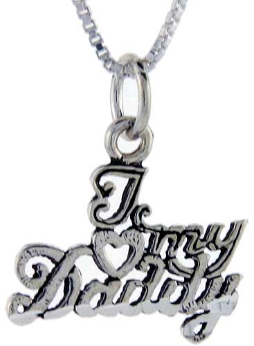 Sterling Silver I Love My Daddy Word Pendant, 1 inch wide 