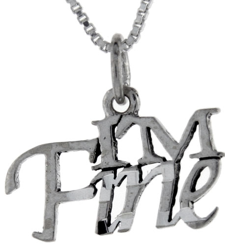 Sterling Silver I'm Fine Word Pendant, 1 inch wide 