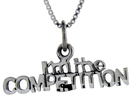 Sterling Silver I'm the Competition Word Pendant, 1 inch wide 
