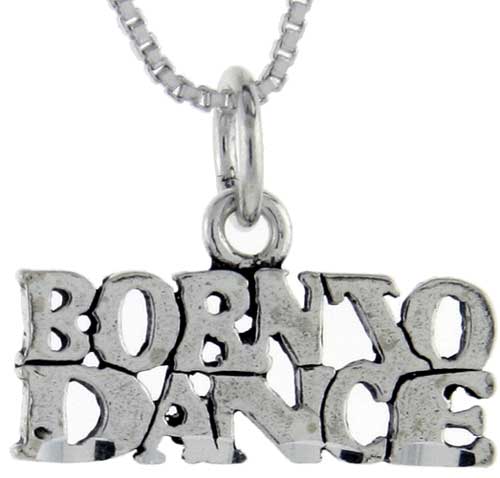 Sterling Silver Born to Dance Word Pendant, 1 inch wide 