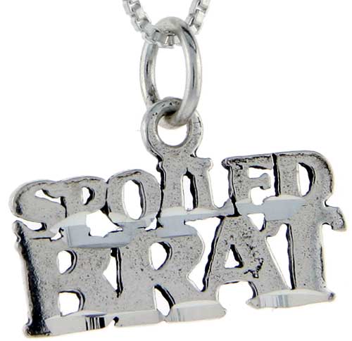 Sterling Silver Spoiled Brat Word Pendant, 1 inch wide 