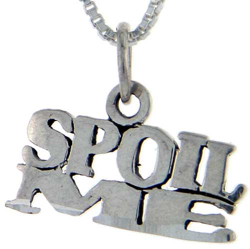 Sterling Silver Spoil Me Word Pendant, 1 inch wide 
