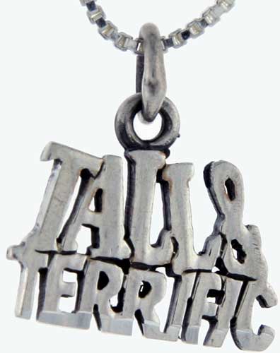 Sterling Silver Tall and Terrific Word Pendant, 1 inch wide 