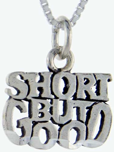 Sterling Silver Short but Good Word Pendant, 1 inch wide 
