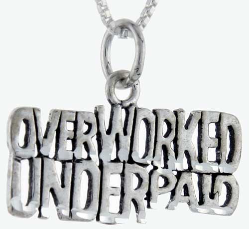Sterling Silver Overworked, Underpaid Word Pendant, 1 inch wide 