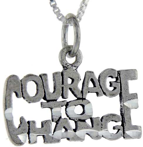 Sterling Silver Courage To Change Word Pendant, 1 inch wide 