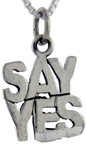 Sterling Silver Say Yes Word Pendant, 1 inch wide 