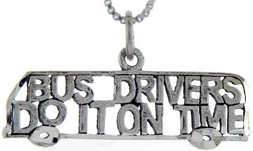 Sterling Silver Bus Drivers do it on Time Word Pendant, 1 inch wide 