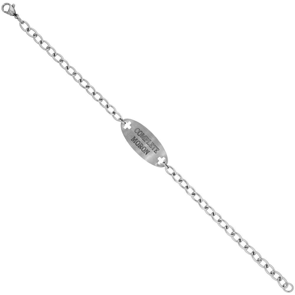 Joke Gift Surgical Steel Medical Alert Bracelet COMPLETE MORON ID 9/16 inch wide, 8 1/2 inch long