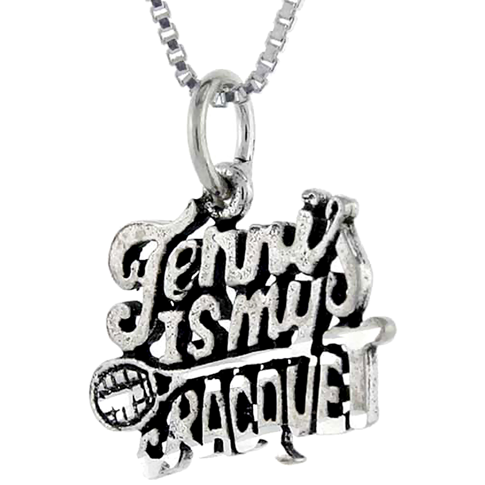STERLING SILVER TENNIS IS MY RACQUET WORD PENDANT TALKING CHARM FOR WOMEN AND MEN 1 INCH WIDE