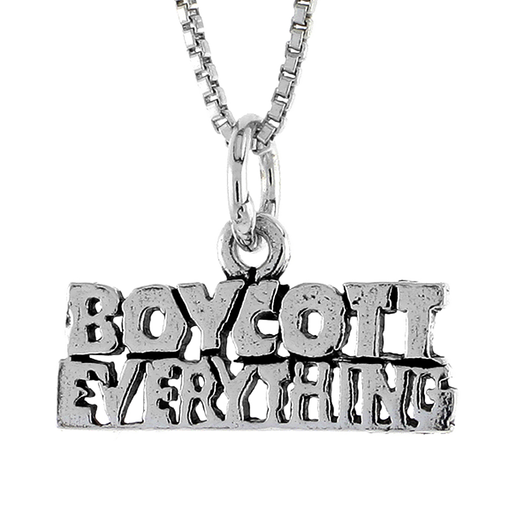 STERLING SILVER BOYCOTT EVERYTHING WORD NECKLACE ON AN 18 INCH BOX CHAIN