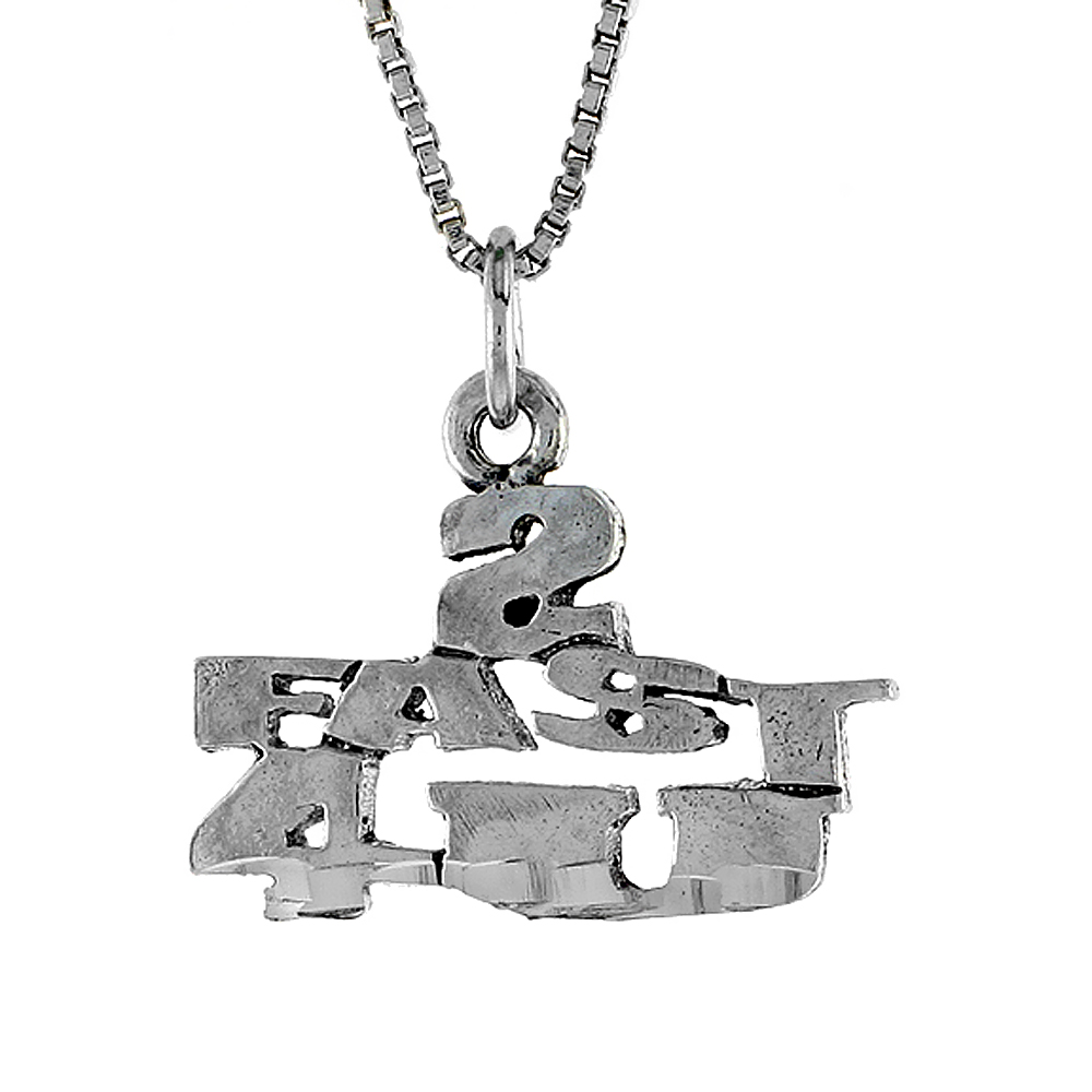 STERLING SILVER 2 FAST 4 U WORD NECKLACE ON AN 18 INCH BOX CHAIN