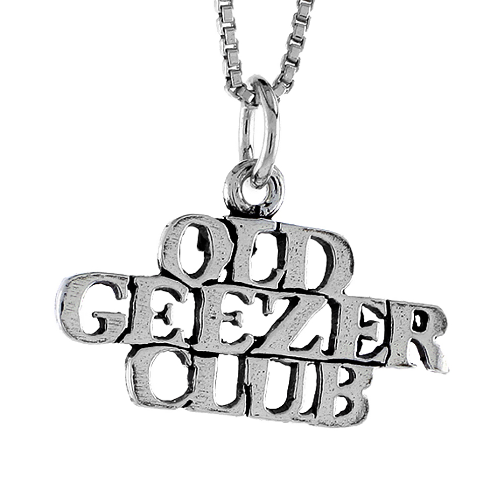 STERLING SILVER OLD GEEZER CLUB WORD NECKLACE ON AN 18 INCH BOX CHAIN