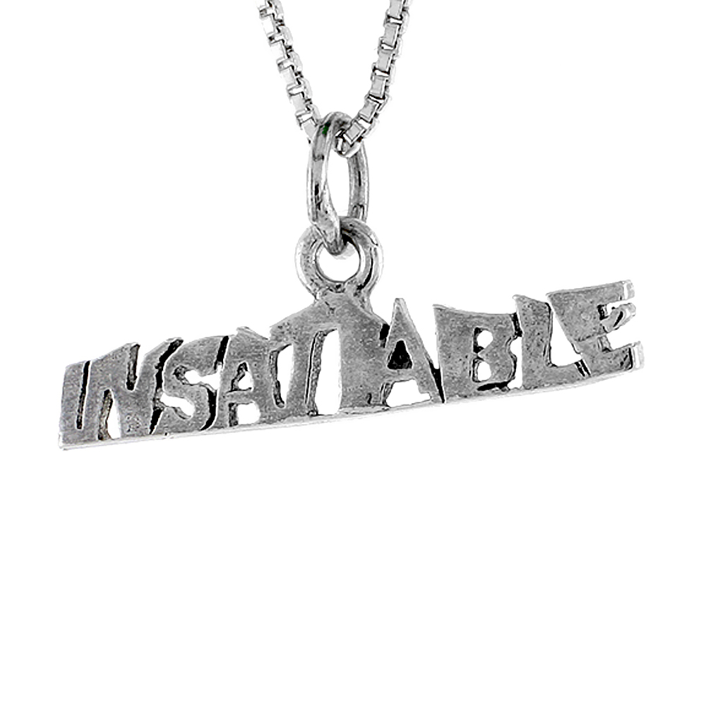 STERLING SILVER INSATIABLE WORD NECKLACE ON AN 18 INCH BOX CHAIN