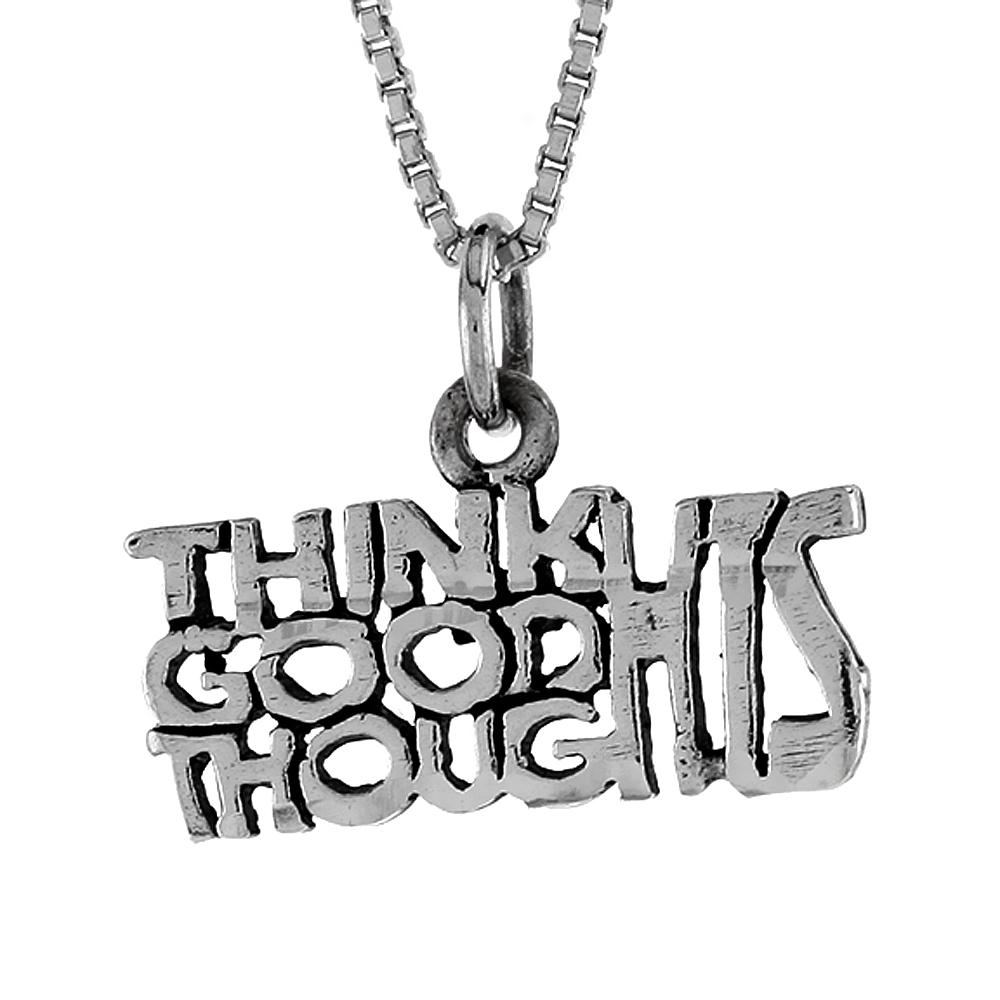 STERLING SILVER THINK GOOD THOUGHTS WORD NECKLACE ON AN 18 INCH BOX CHAIN