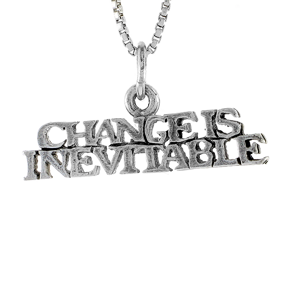 STERLING SILVER CHANGE IS INEVITABLE WORD NECKLACE ON AN 18 INCH BOX CHAIN