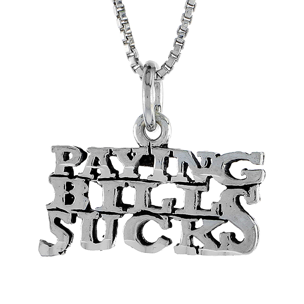 STERLING SILVER PAYING BILLS SUCKS WORD NECKLACE ON AN 18 INCH BOX CHAIN