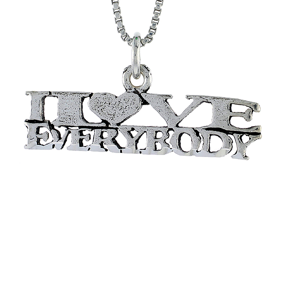 STERLING SILVER I LOVE EVERYBODY WORD NECKLACE ON AN 18 INCH BOX CHAIN