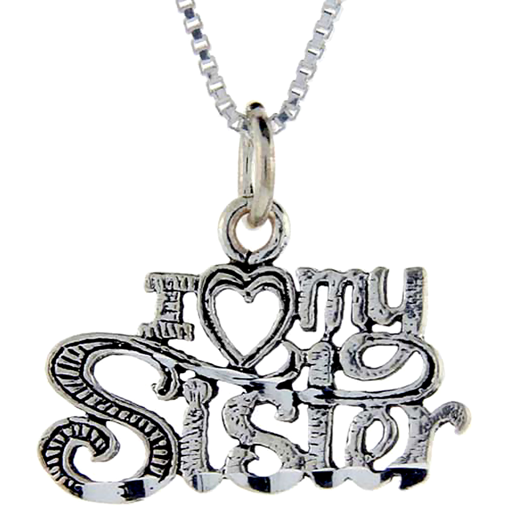 Sterling Silver I Love My Sister Word Pendant, 1 inch wide 
