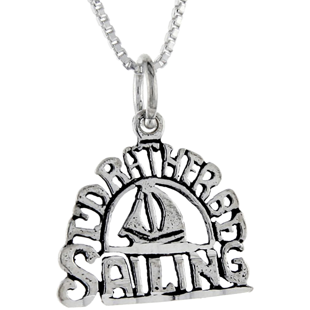 Sterling Silver I&#039;d Rather be Sailing Word Pendant, 1 inch wide 