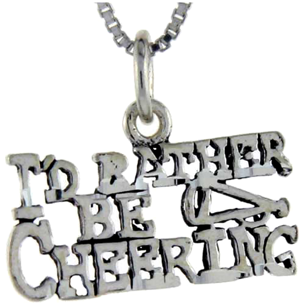 Sterling Silver I'd Rather be Cheering Word Pendant, 1 inch wide 