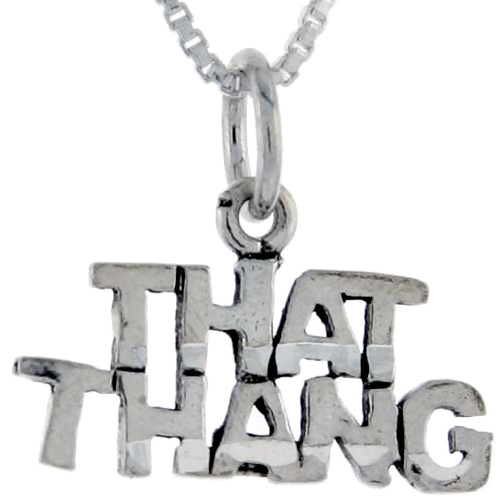 Sterling Silver That Thang Word Pendant, 1 inch wide 