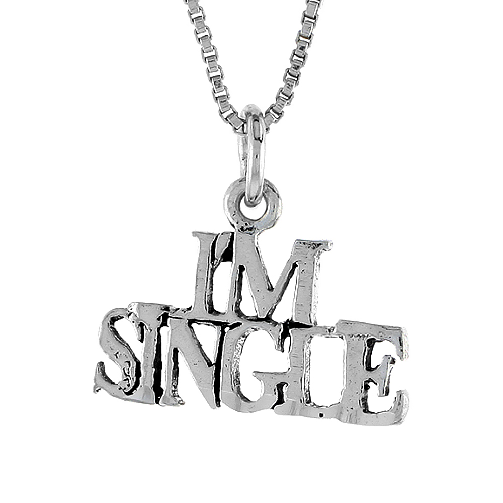 Sterling Silver I'M SINGLE Word Necklace on an 18 inch Box Chain