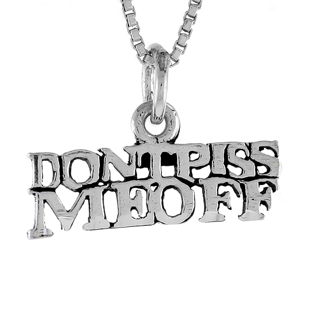 Sterling Silver DON'T PISS ME OFF Word Necklace on an 18 inch Box Chain