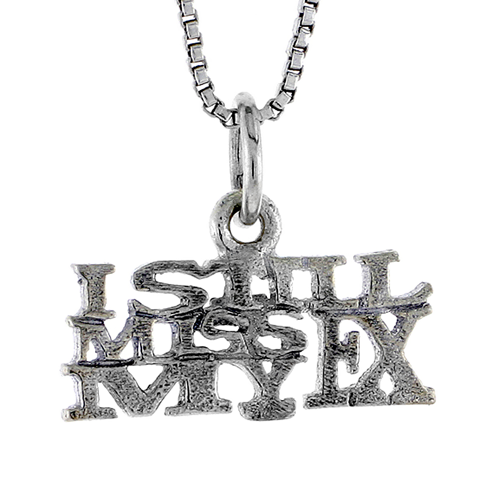 Sterling Silver I STILL MISS MY EX Word Necklace on an 18 inch Box Chain