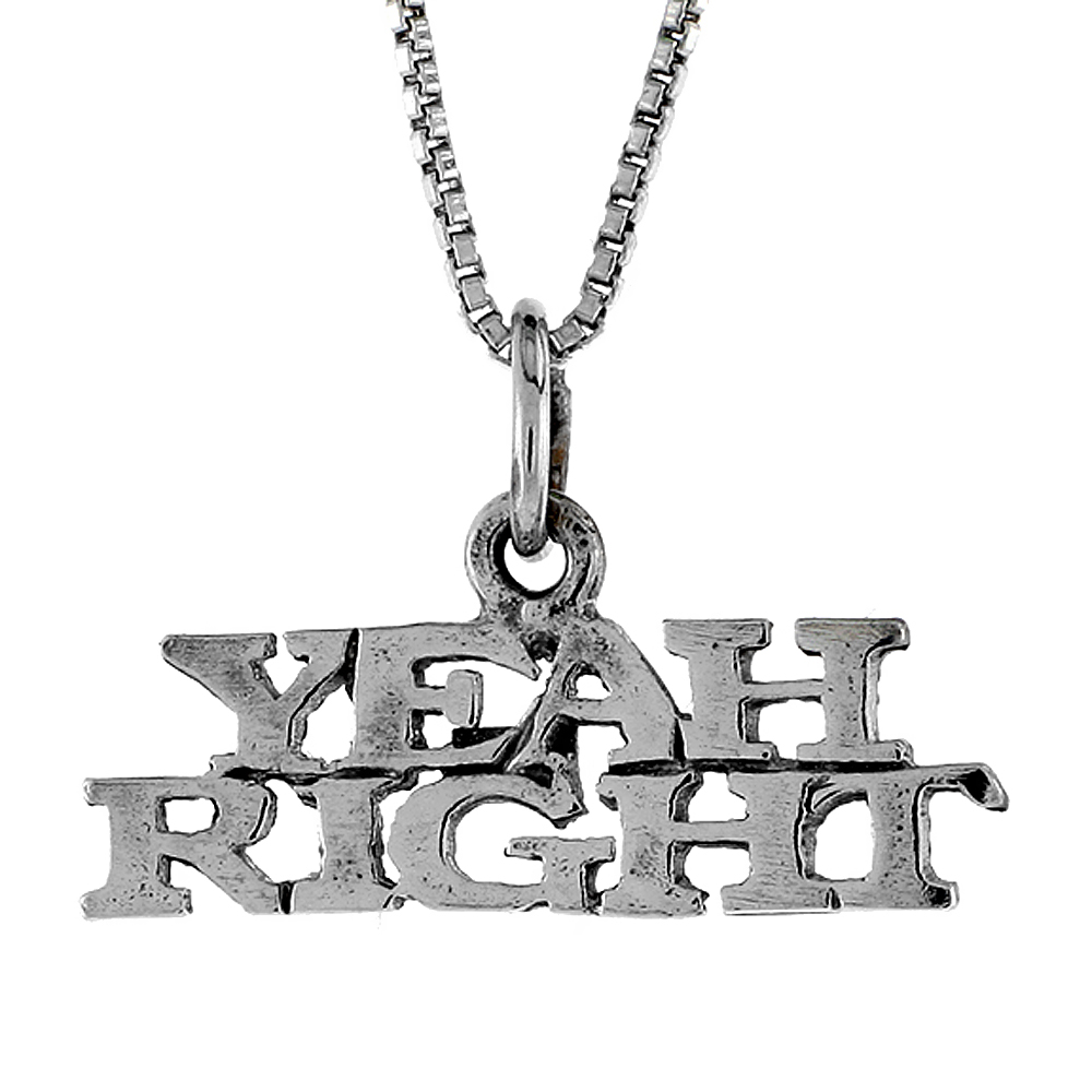 Sterling Silver YEAH RIGHT Word Necklace on an 18 inch Box Chain