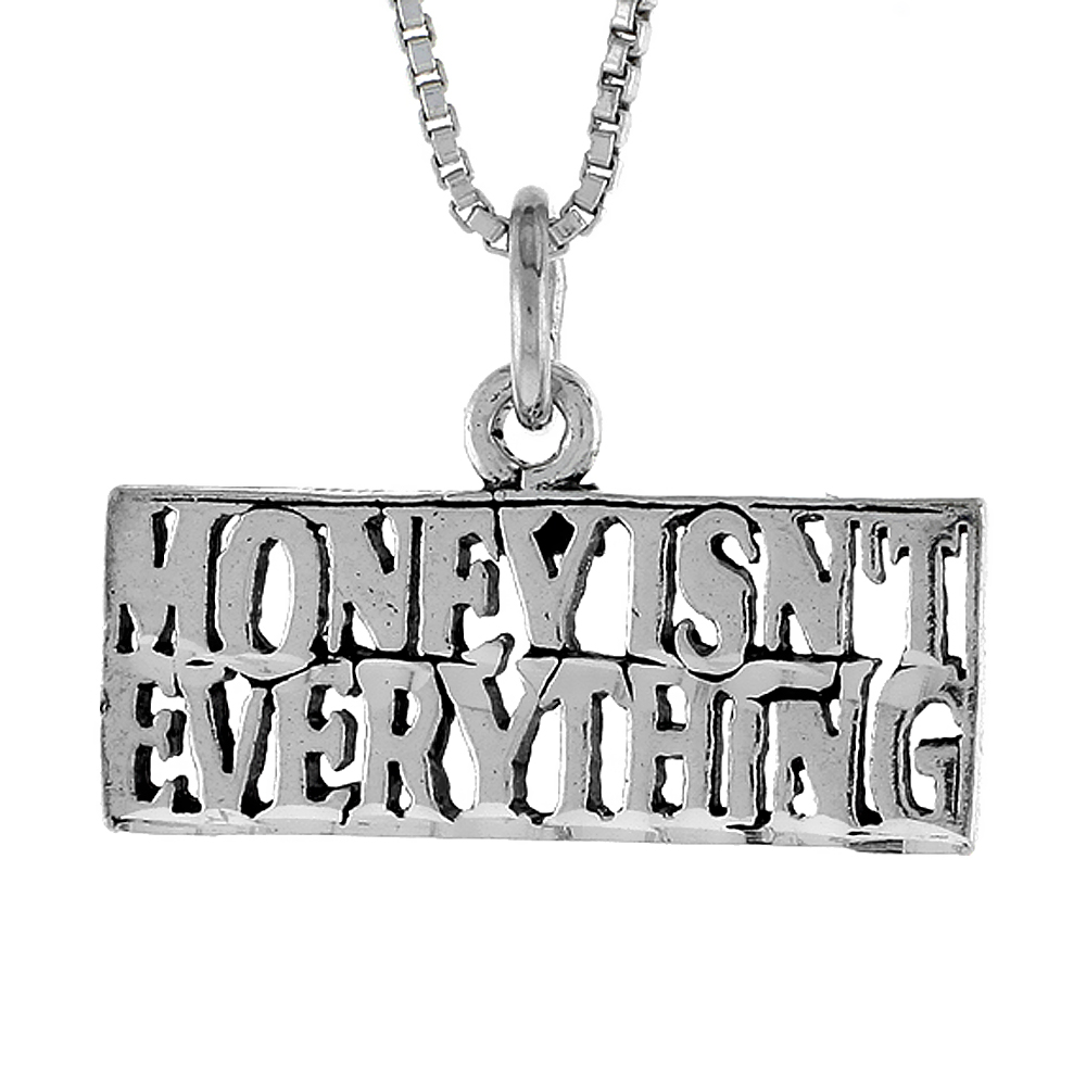 Sterling Silver MONEY ISN&#039;T EVERYTHING Word Necklace on an 18 inch Box Chain