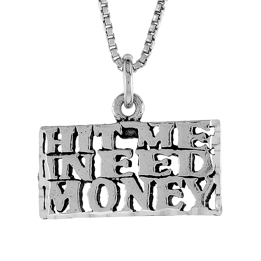 Sterling Silver HIT ME I NEED MONEY Word Necklace on an 18 inch Box Chain