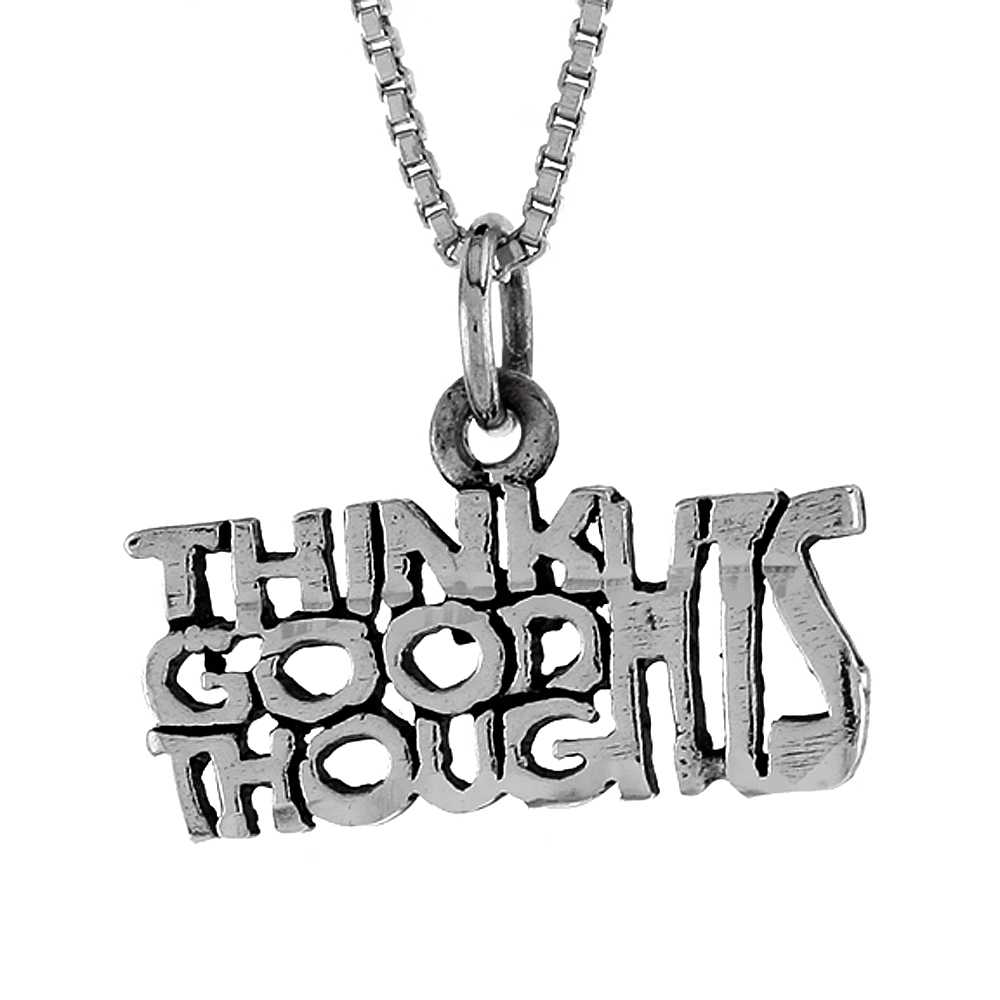 Sterling Silver THINK GOOD THOUGHTS Word Necklace on an 18 inch Box Chain
