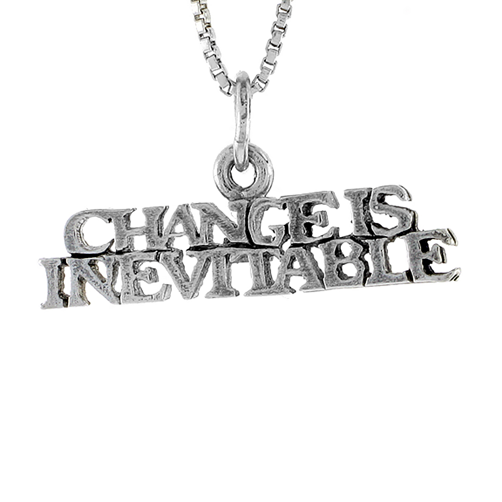 Sterling Silver CHANGE IS INEVITABLE Word Necklace on an 18 inch Box Chain