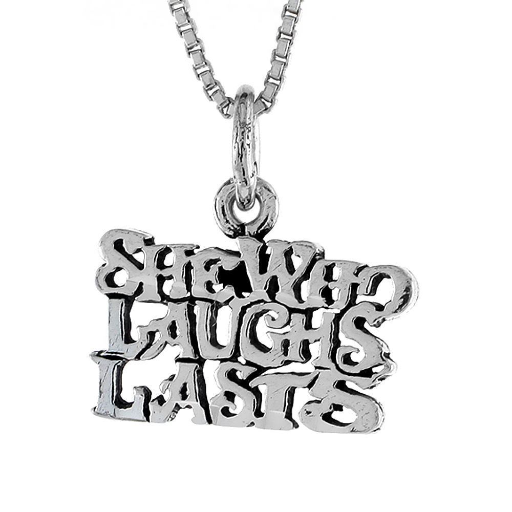 Sterling Silver SHE WHO LAUGHS LAST Word Necklace on an 18 inch Box Chain