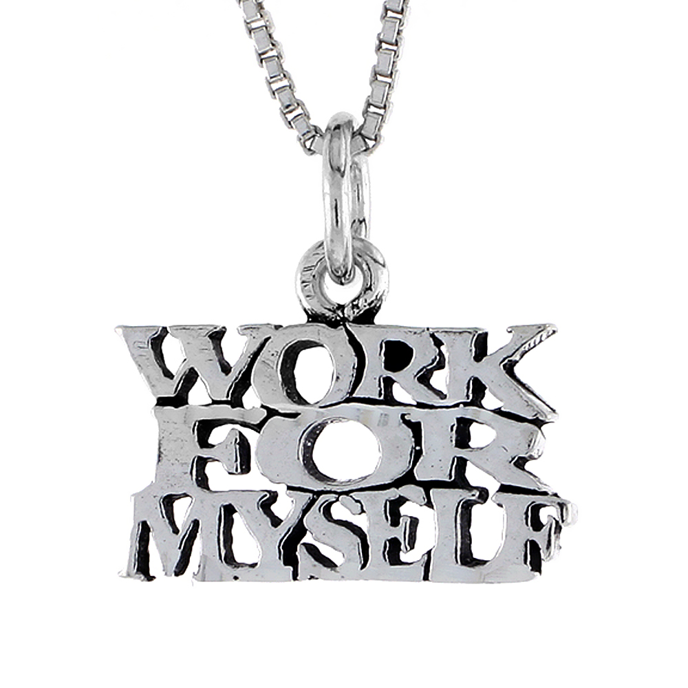 Sterling Silver WORK FOR MYSELF Word Necklace on an 18 inch Box Chain