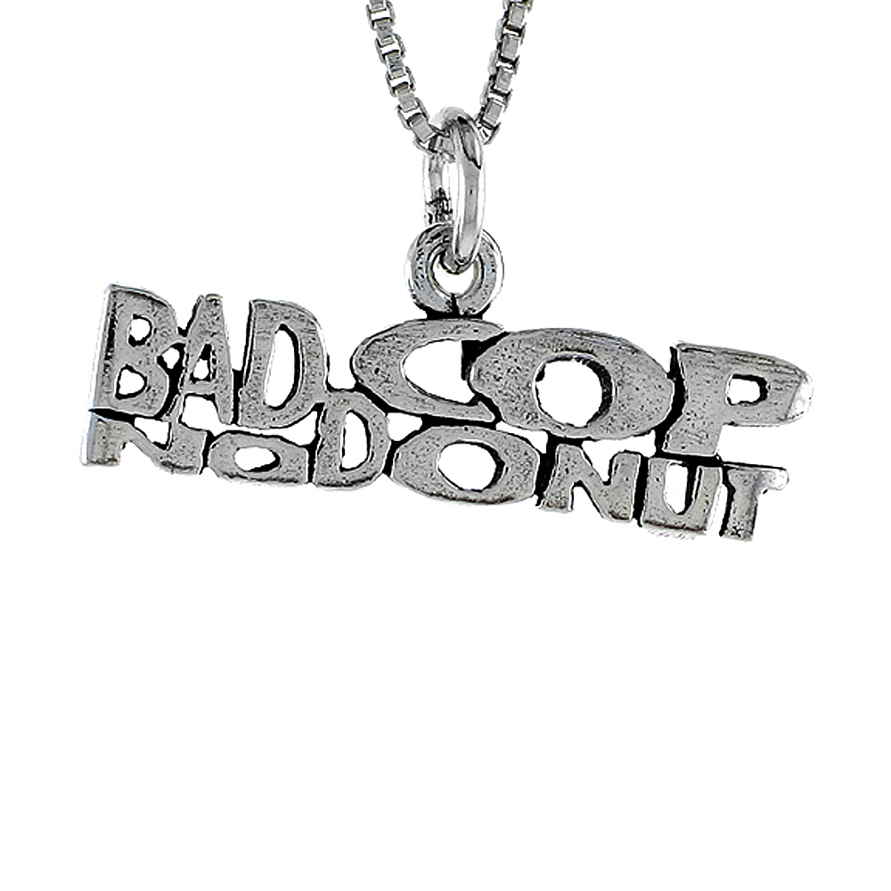 Sterling Silver BAD COP, NO DONUT Word Necklace on an 18 inch Box Chain