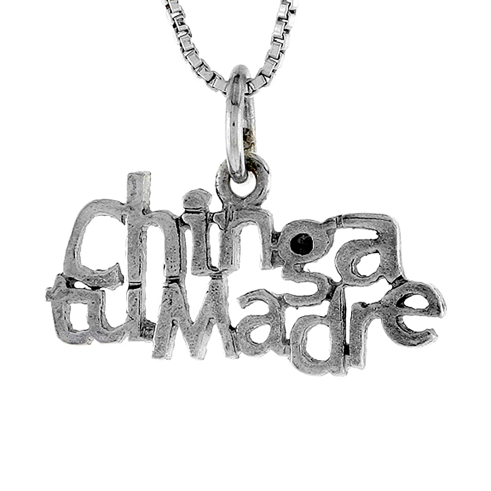 Sterling Silver CHINGA TU MADRE Word Necklace on an 18 inch Box Chain