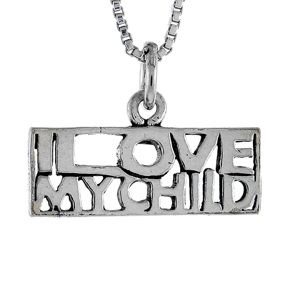 Sterling Silver I LOVE MY CHILD Word Necklace on an 18 inch Box Chain