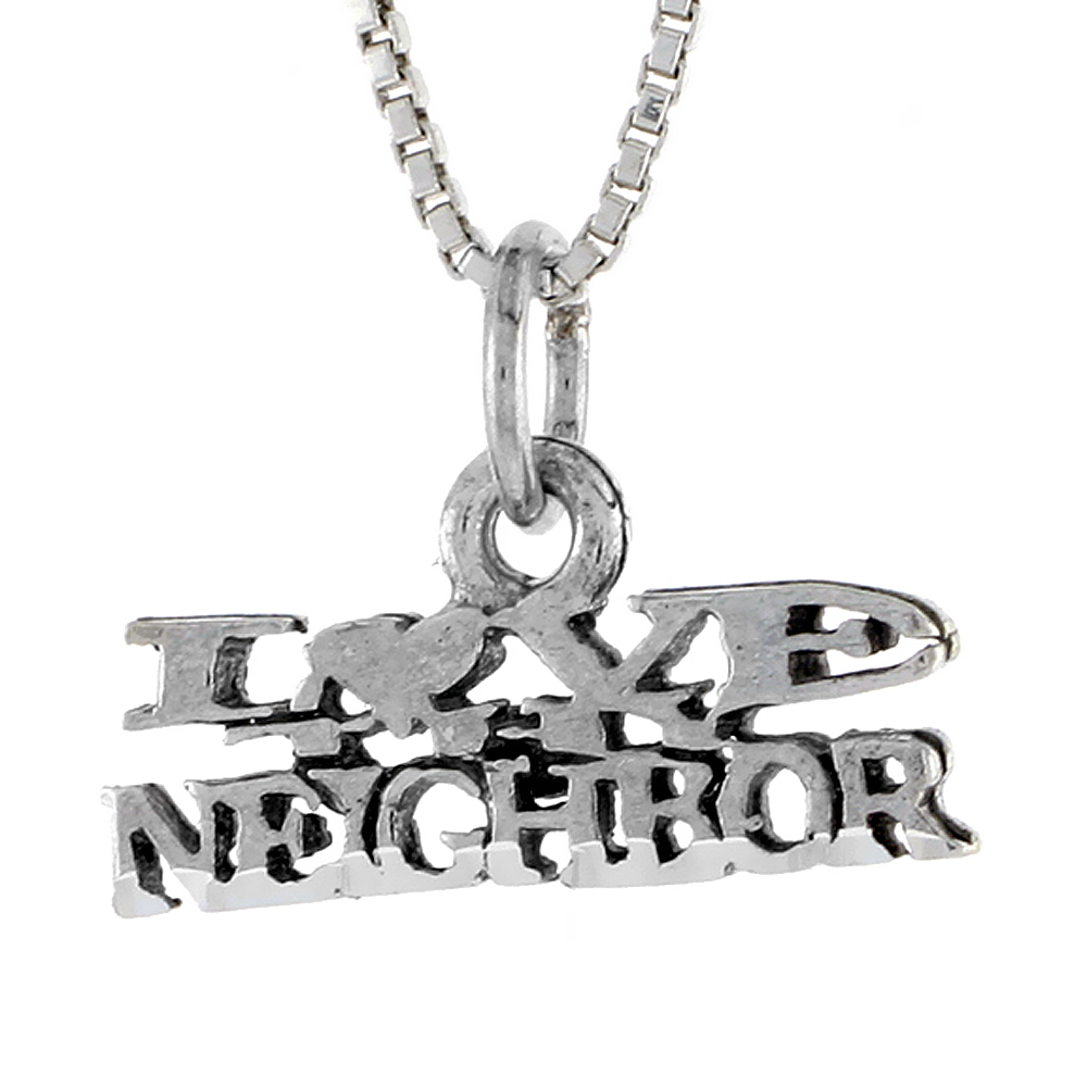 Sterling Silver I LOVE MY NEIGHBOR Word Necklace on an 18 inch Box Chain