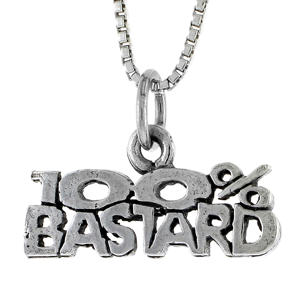 Sterling Silver 100% BASTARD Word Necklace on an 18 inch Box Chain